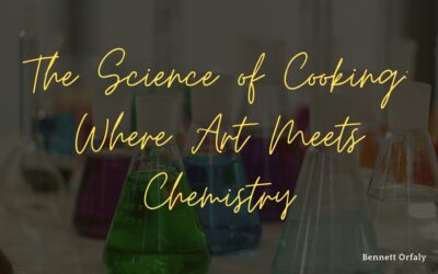 The Science of Cooking: Where Art Meets Chemistry