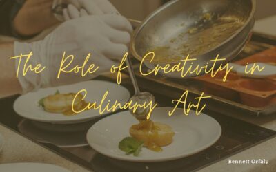 The Role of Creativity in Culinary Art